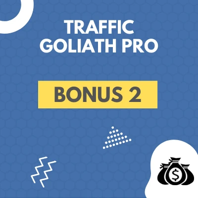 Traffic Goliath Pro Bonus 2